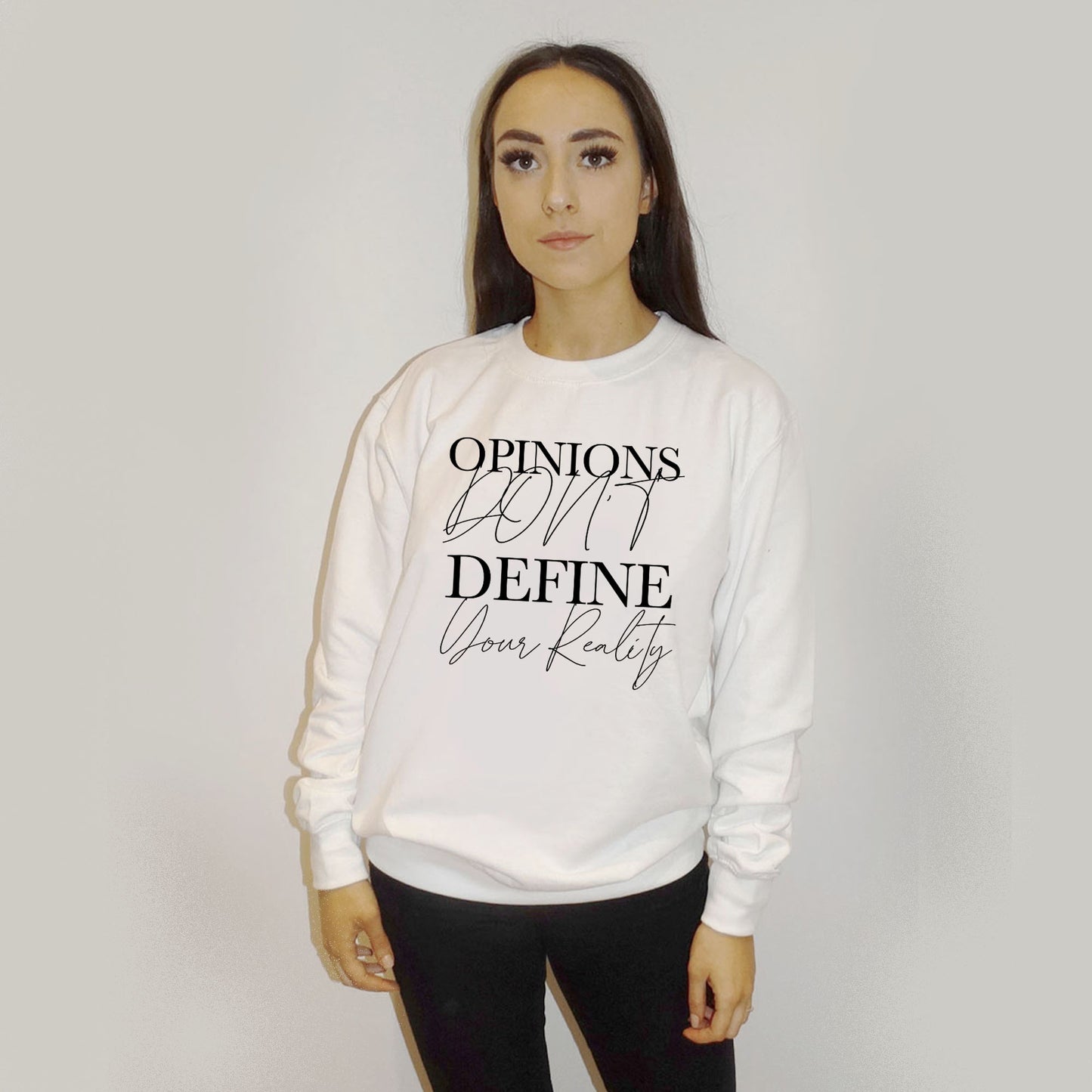 Opinions Dont Define Your Reality Print Jumper In White